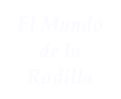 El Mundo de la Rodilla